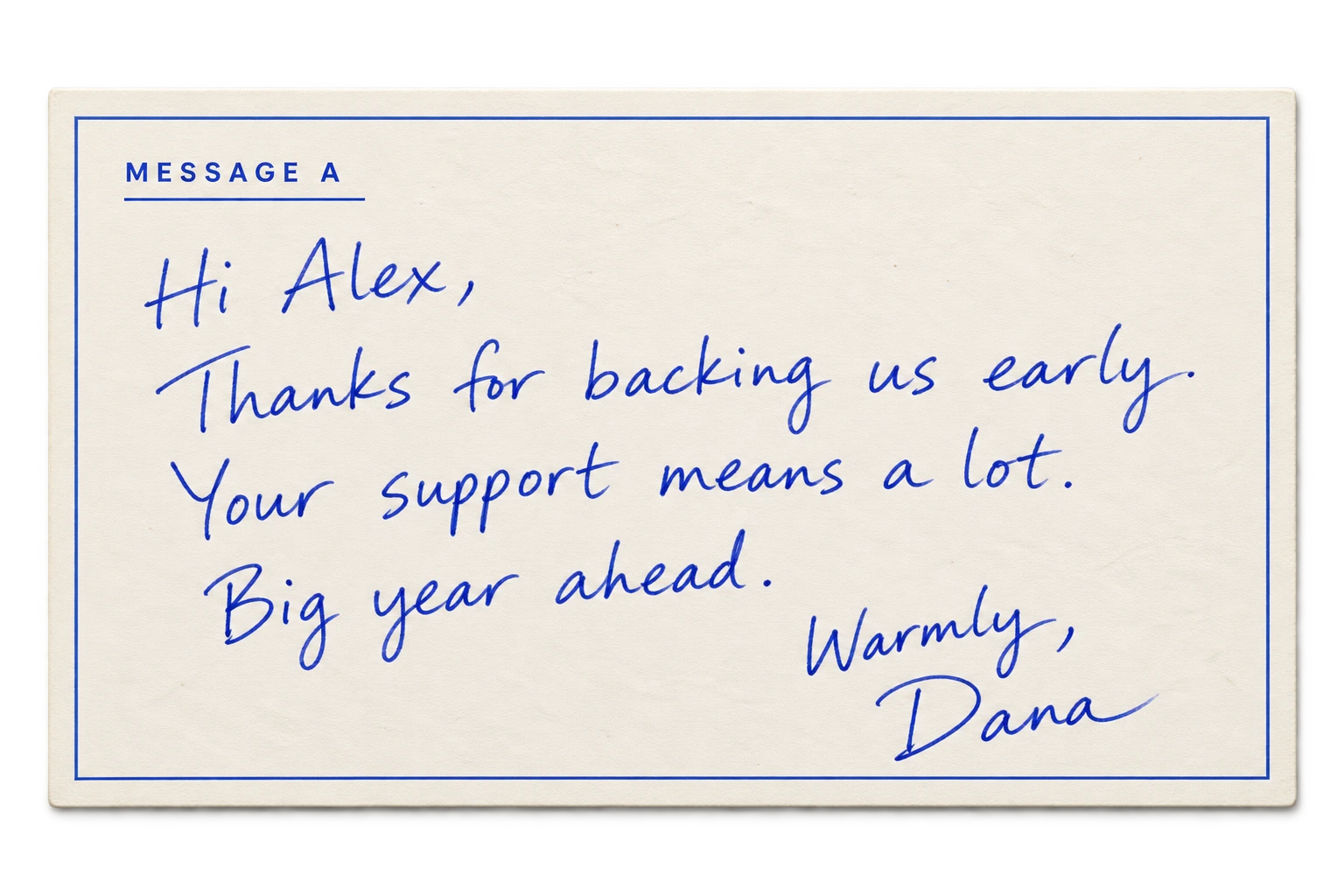 Message A thanks Alex for backing the company early, written in blue ballpoint on a cream card