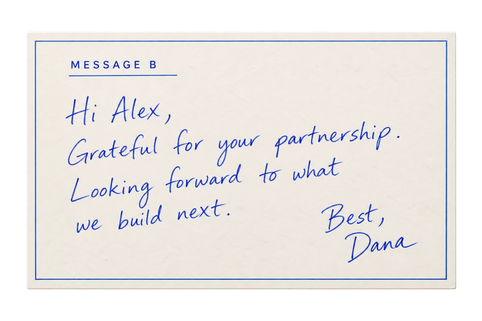 Message B thanks Alex for the partnership and looks forward to what comes next, written in blue ballpoint on a cream card